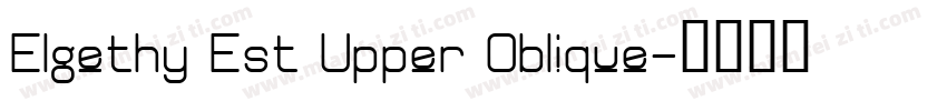 Elgethy Est Upper Oblique字体转换